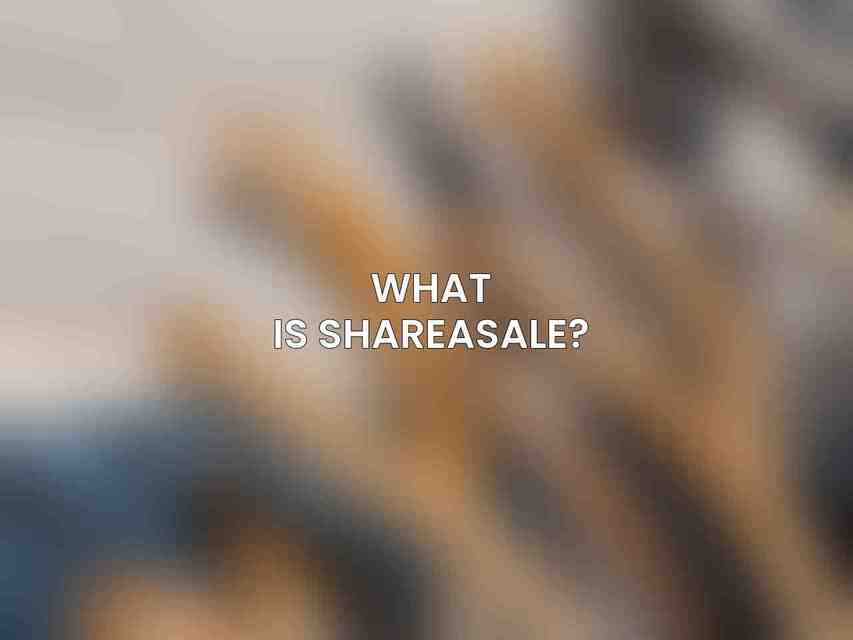 What is ShareASale?