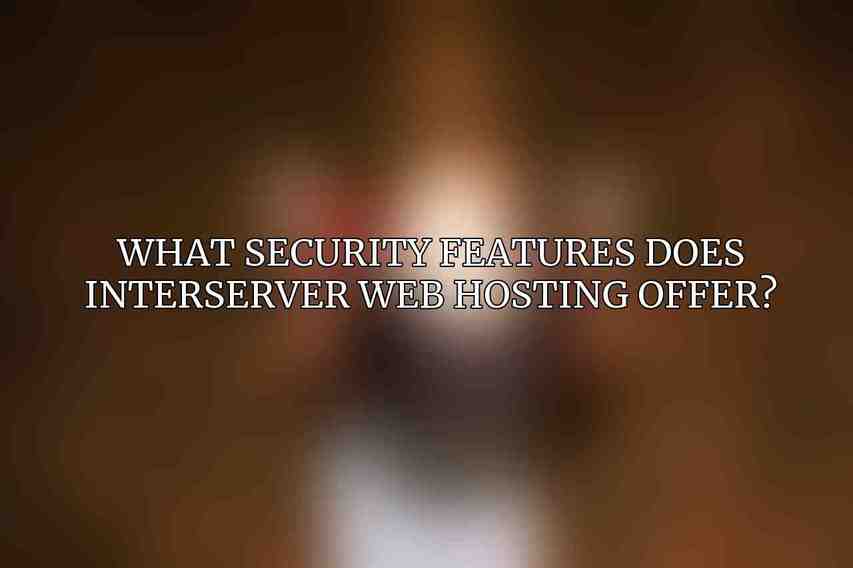 What security features does Interserver Web Hosting offer?