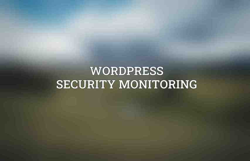 WordPress Security Monitoring