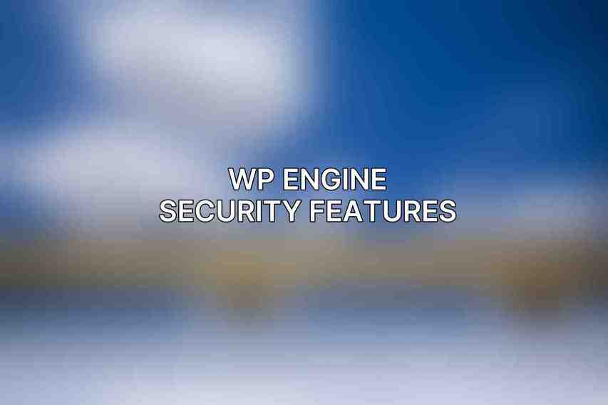WP Engine Security Features