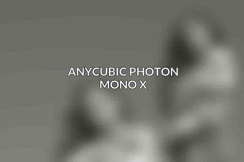 Anycubic Photon Mono X