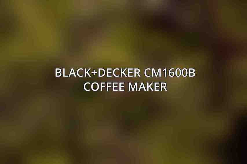 BLACK+DECKER CM1600B Coffee Maker