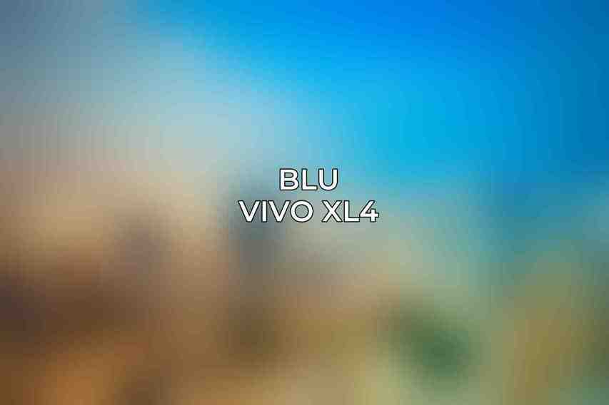BLU Vivo XL4