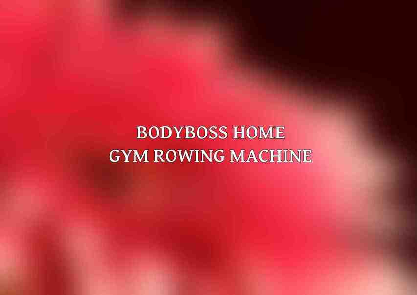 BodyBoss Home Gym Rowing Machine