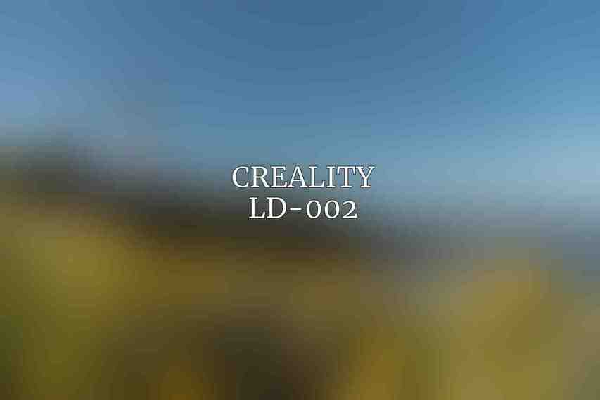 Creality LD-002