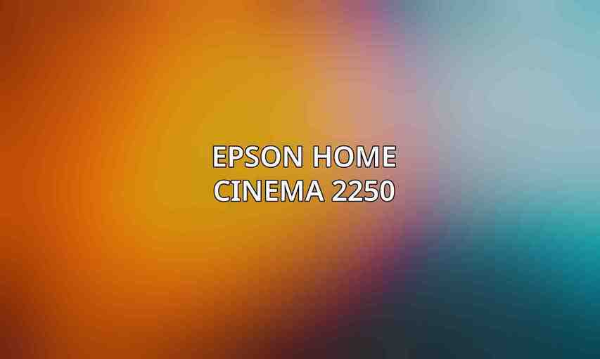 Epson Home Cinema 2250