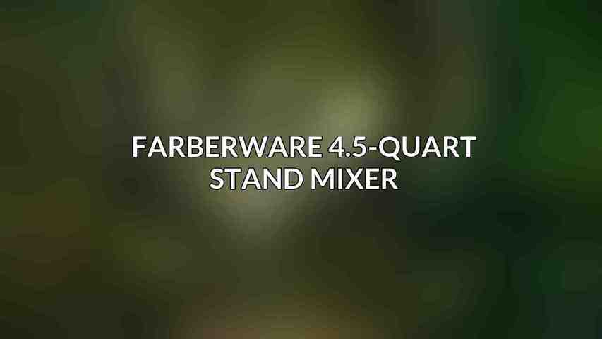 Farberware 4.5-Quart Stand Mixer