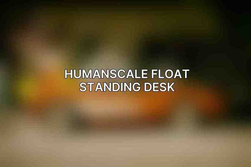 Humanscale Float Standing Desk