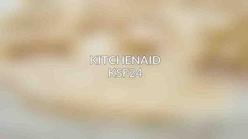KitchenAid KSF24
