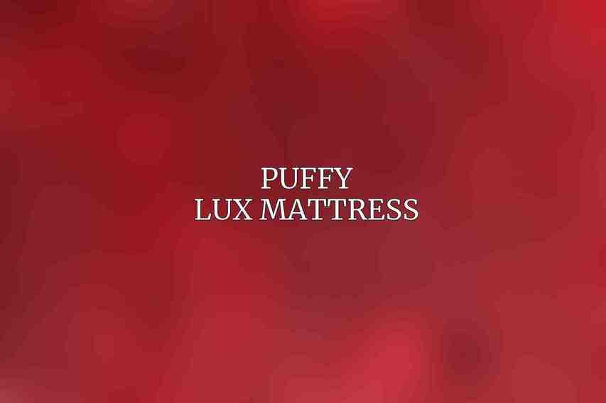 Puffy Lux Mattress