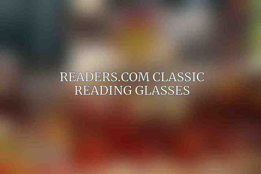 Readers.com Classic Reading Glasses