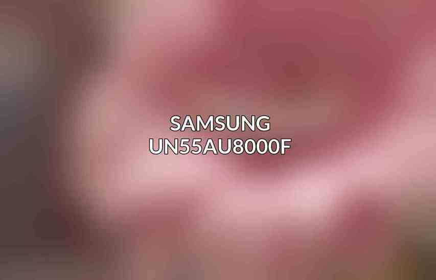 Samsung UN55AU8000F