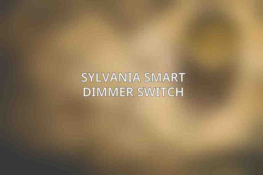 Sylvania Smart Dimmer Switch