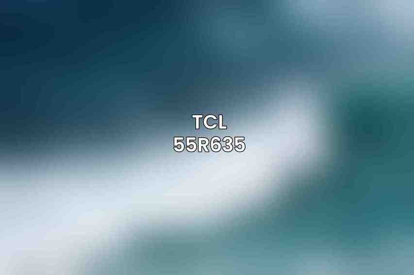 TCL 55R635