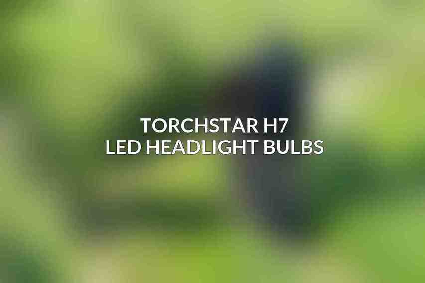 TORCHSTAR H7 LED Headlight Bulbs