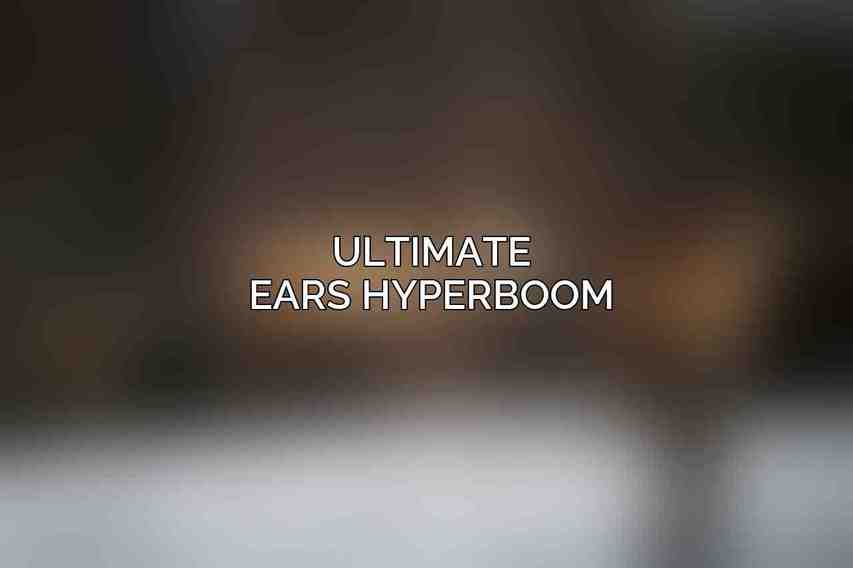 Ultimate Ears Hyperboom