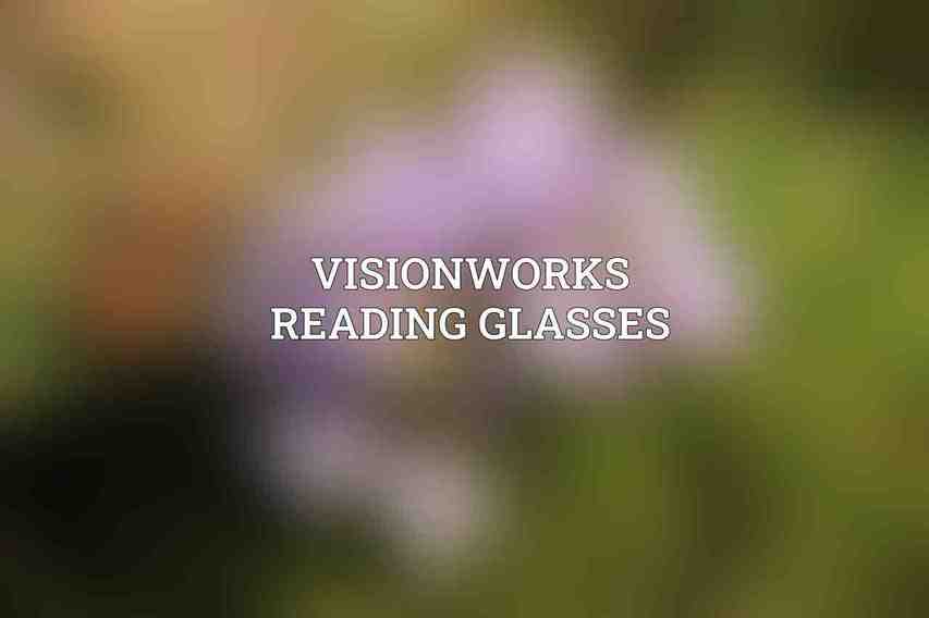 Visionworks Reading Glasses