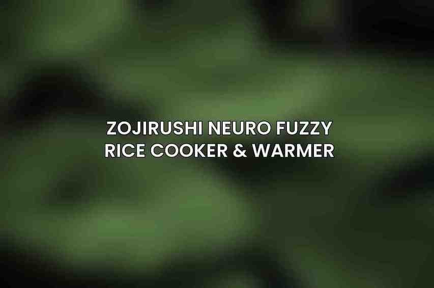 Zojirushi Neuro Fuzzy Rice Cooker & Warmer