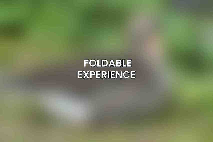 Foldable Experience 