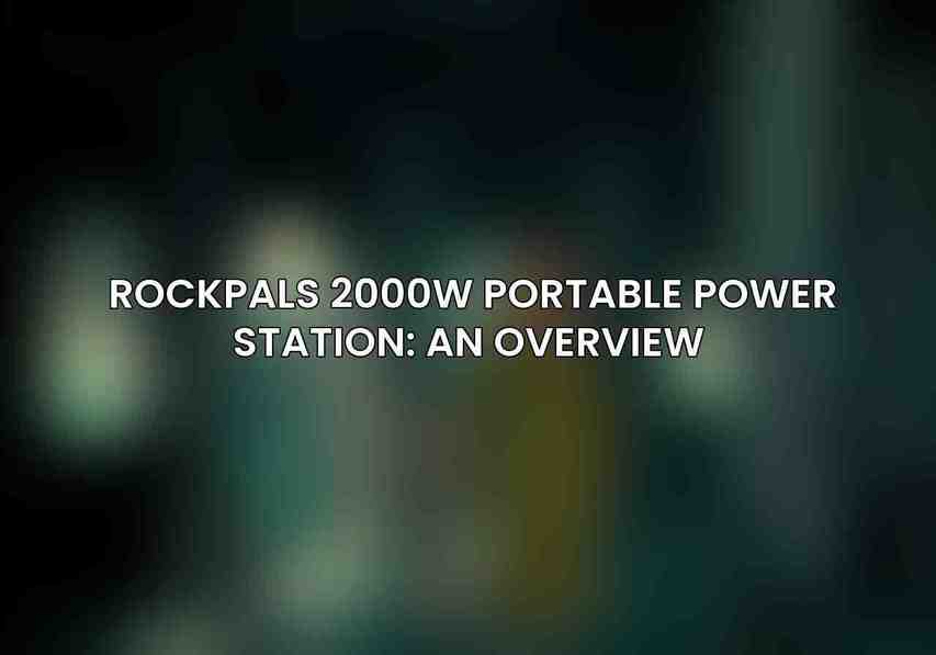 Rockpals 2000W Portable Power Station: An Overview 