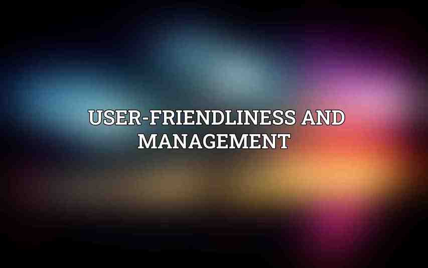 User-Friendliness and Management 